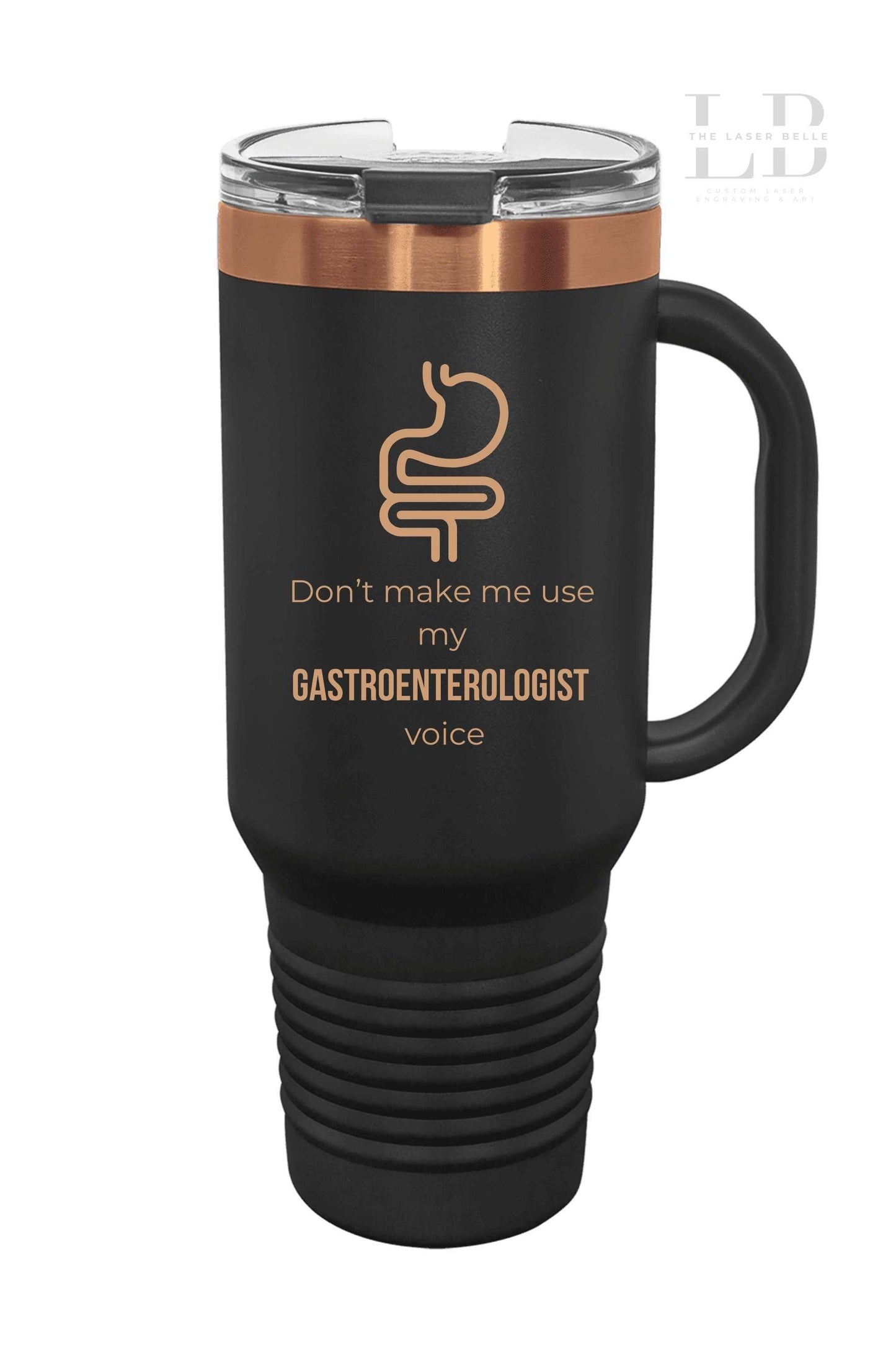 Funny Personalized Tumbler – “Don’t Make Me Use My Gastroenterologist Voice” | Laser Engraved Stainless Steel Tumblers