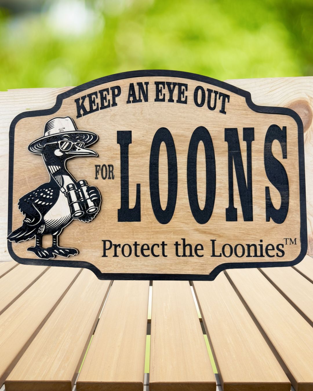 Keep an Eye Out for Loons Wooden Sign – Lookout Larry